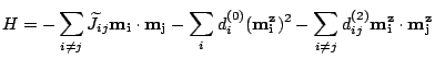 $\displaystyle H=-\sum_{i\neq j}\widetilde{J}_{ij}\mathbf{m_i}\cdot\mathbf{m_j}...
...(\mathbf{m_i^z})^2-\sum_{i\neq j}d^{(2)}_{ij}\mathbf{m_i^z}\cdot\mathbf{m_j^z}$