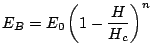 $\displaystyle E_B=E_0\left(1-\frac{H}{H_c}\right)^n$