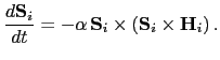 $\displaystyle \frac{d\mathbf{S}_i}{dt}=-\alpha \mathbf{S}_i\times\left(\mathbf{S}_i\times\mathbf{H}_i\right).$